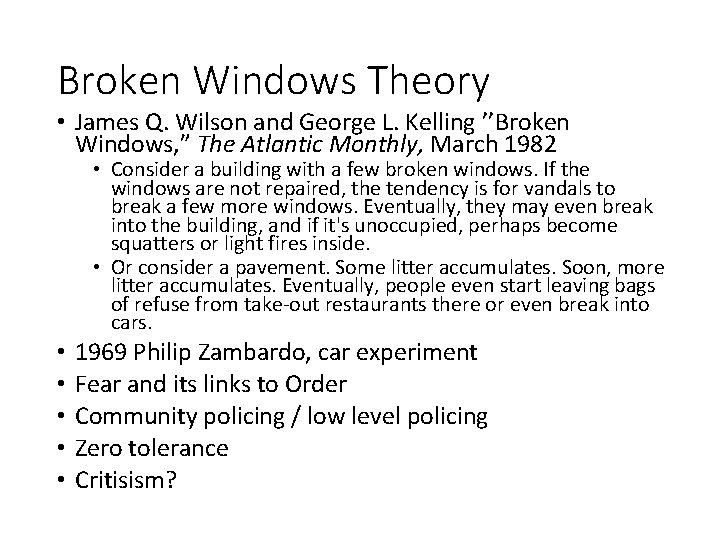 Broken Windows Theory • James Q. Wilson and George L. Kelling ’’Broken Windows, ”