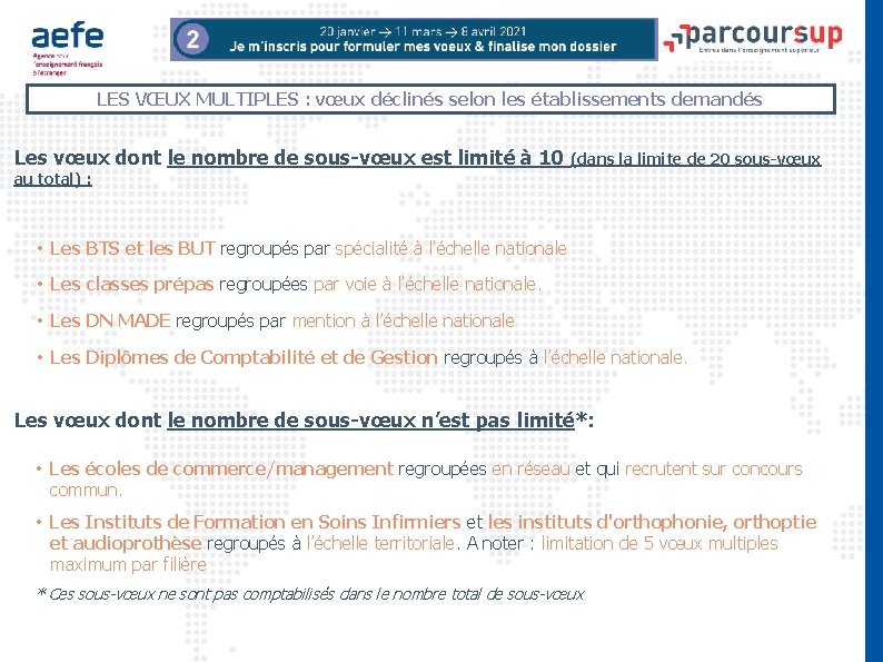 LES VŒUX MULTIPLES : vœux déclinés selon les établissements demandés Les vœux dont le