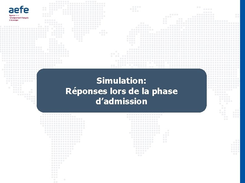 Simulation: Réponses lors de la phase d’admission 