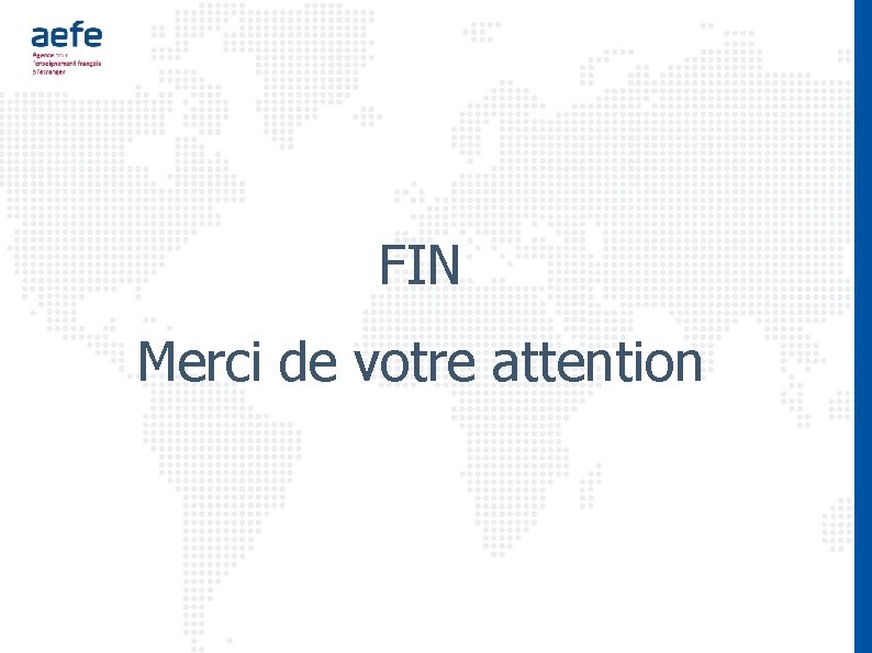 FIN Merci de votre attention 