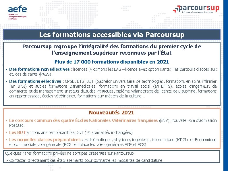 Les formations accessibles via Parcoursup regroupe l’intégralité des formations du premier cycle de l’enseignement