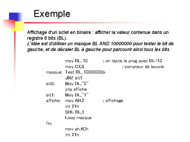 Exemple Affichage d'un octet en binaire : afficher la valeur contenue dans un registre