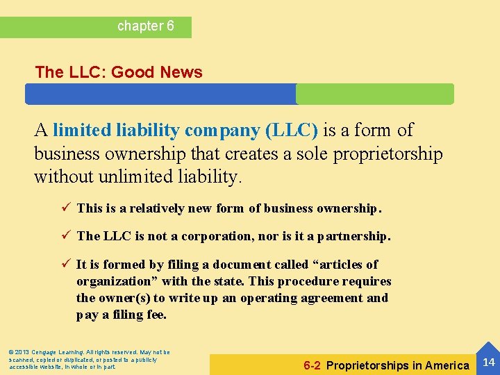 chapter 6 The LLC: Good News A limited liability company (LLC) is a form