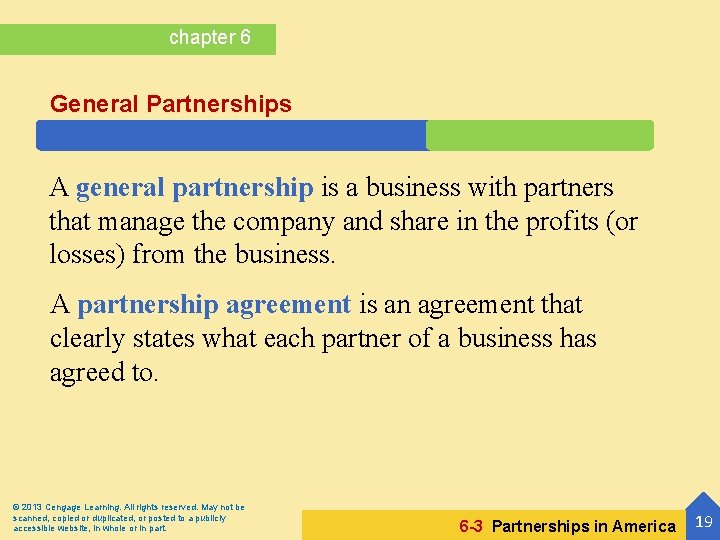 chapter 6 General Partnerships A general partnership is a business with partners that manage