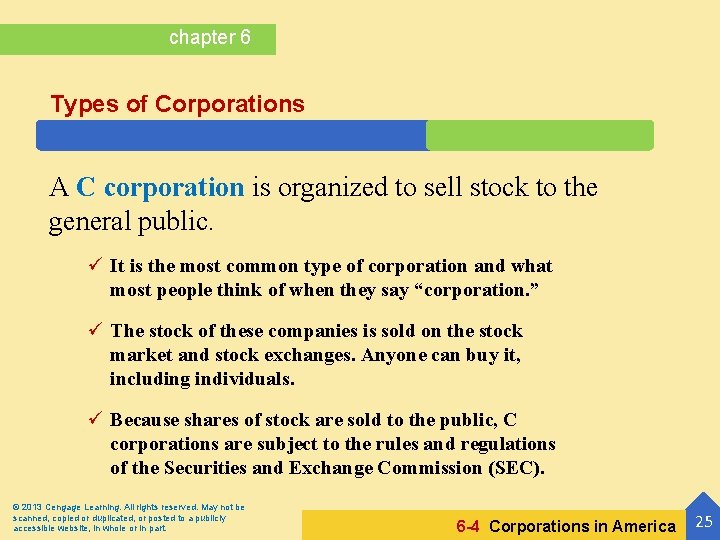 chapter 6 Types of Corporations A C corporation is organized to sell stock to