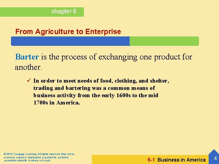 chapter 6 From Agriculture to Enterprise Barter is the process of exchanging one product