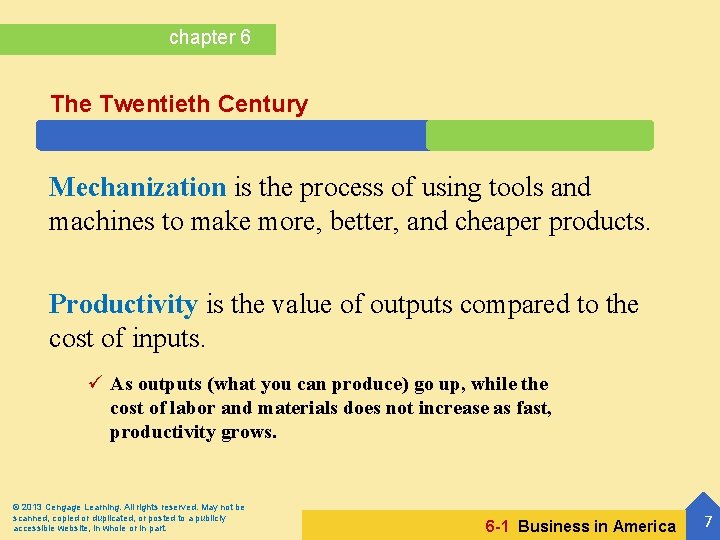 chapter 6 The Twentieth Century Mechanization is the process of using tools and machines