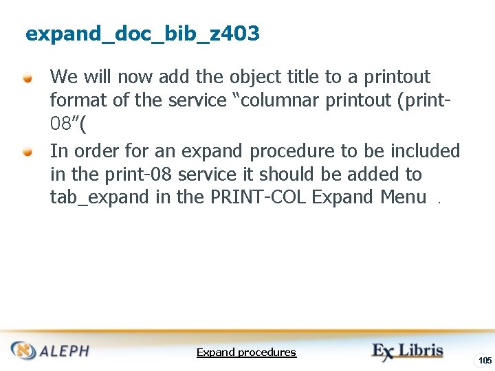 expand_doc_bib_z 403 We will now add the object title to a printout format of