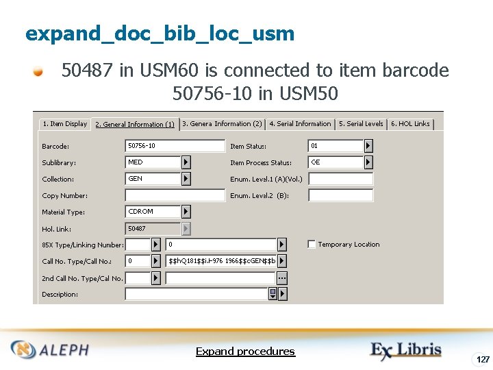 expand_doc_bib_loc_usm 50487 in USM 60 is connected to item barcode 50756 -10 in USM