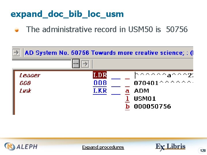 expand_doc_bib_loc_usm The administrative record in USM 50 is 50756 Expand procedures 128 