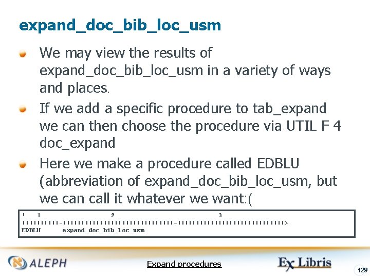 expand_doc_bib_loc_usm We may view the results of expand_doc_bib_loc_usm in a variety of ways and