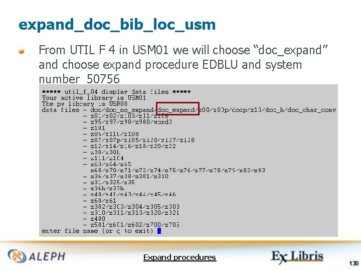 expand_doc_bib_loc_usm From UTIL F 4 in USM 01 we will choose “doc_expand” and choose