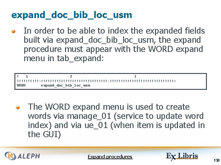 expand_doc_bib_loc_usm In order to be able to index the expanded fields built via expand_doc_bib_loc_usm,