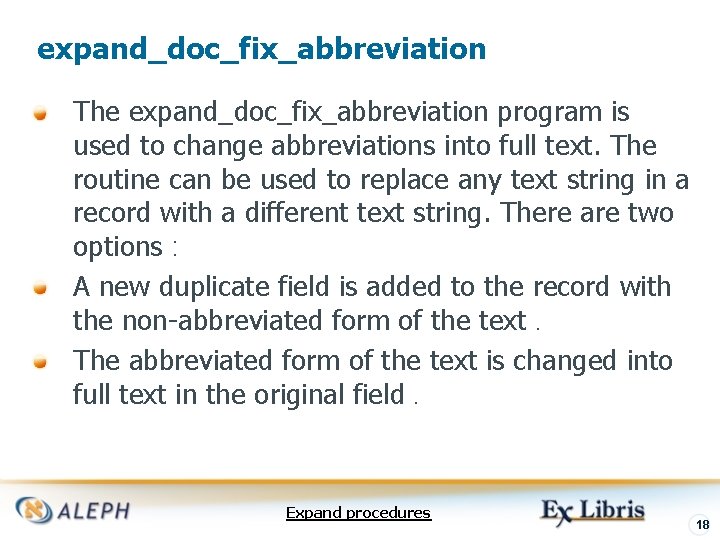 expand_doc_fix_abbreviation The expand_doc_fix_abbreviation program is used to change abbreviations into full text. The routine