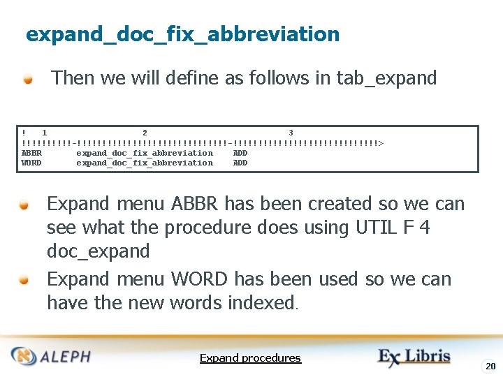 expand_doc_fix_abbreviation Then we will define as follows in tab_expand ! 1 2 3 !!!!!!!!!!-!!!!!!!!!!!!!!!!!!!!!!!!!>