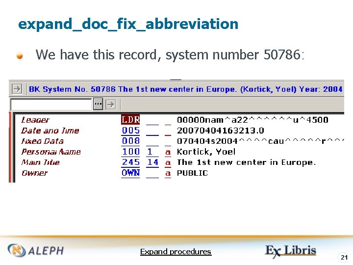 expand_doc_fix_abbreviation We have this record, system number 50786: Expand procedures 21 