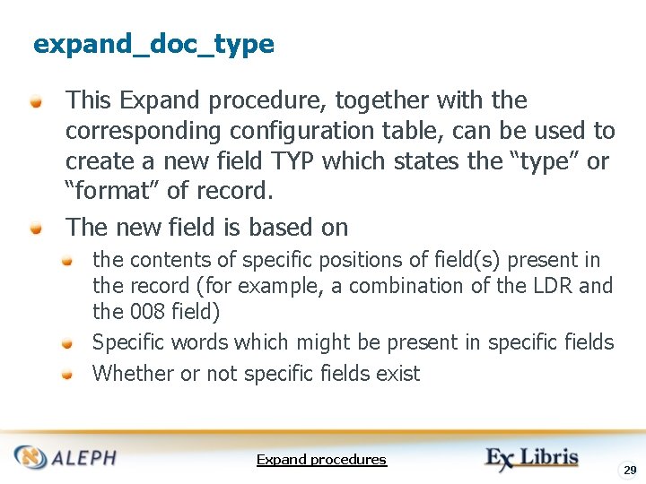 expand_doc_type This Expand procedure, together with the corresponding configuration table, can be used to