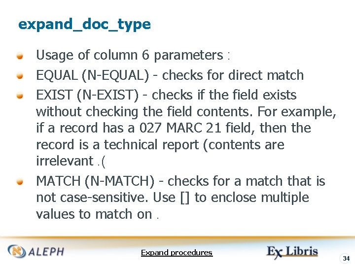 expand_doc_type Usage of column 6 parameters : EQUAL (N-EQUAL) - checks for direct match