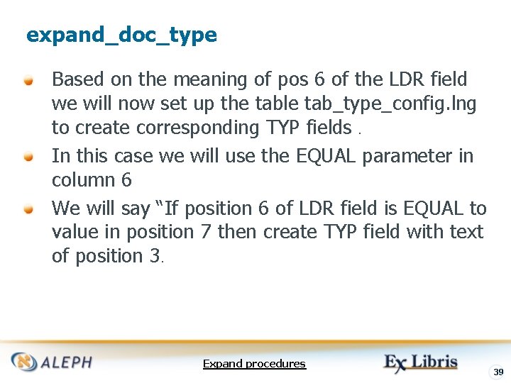 expand_doc_type Based on the meaning of pos 6 of the LDR field we will