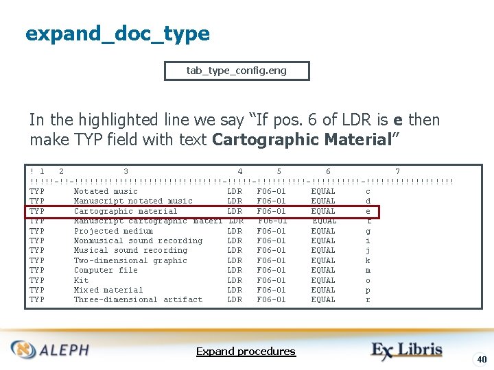 expand_doc_type tab_type_config. eng In the highlighted line we say “If pos. 6 of LDR