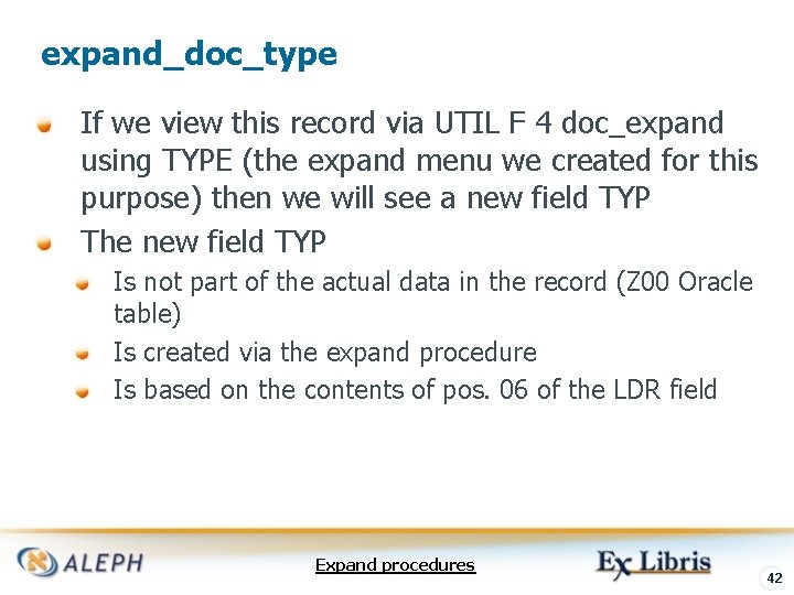 expand_doc_type If we view this record via UTIL F 4 doc_expand using TYPE (the