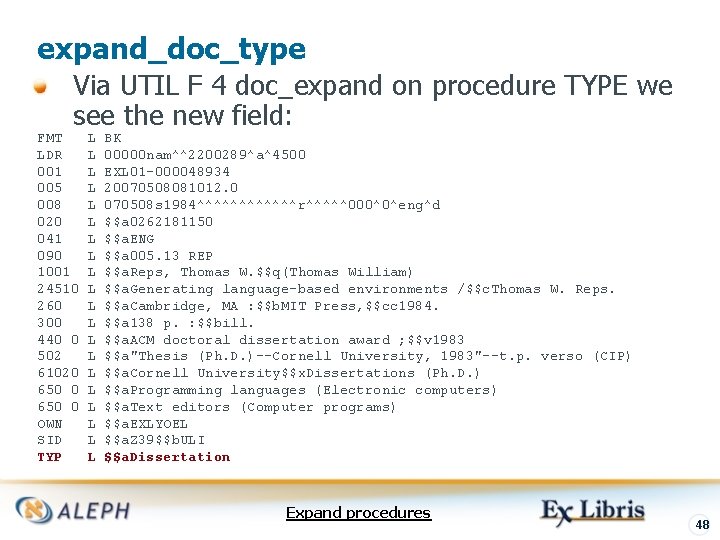 expand_doc_type Via UTIL F 4 doc_expand on procedure TYPE we see the new field: