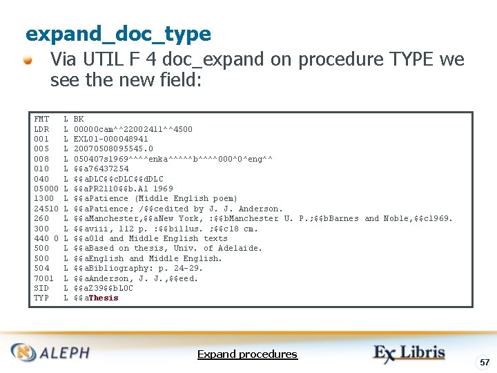 expand_doc_type Via UTIL F 4 doc_expand on procedure TYPE we see the new field: