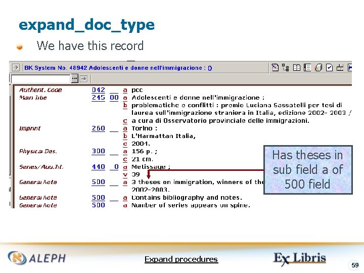 expand_doc_type We have this record Has theses in sub field a of 500 field