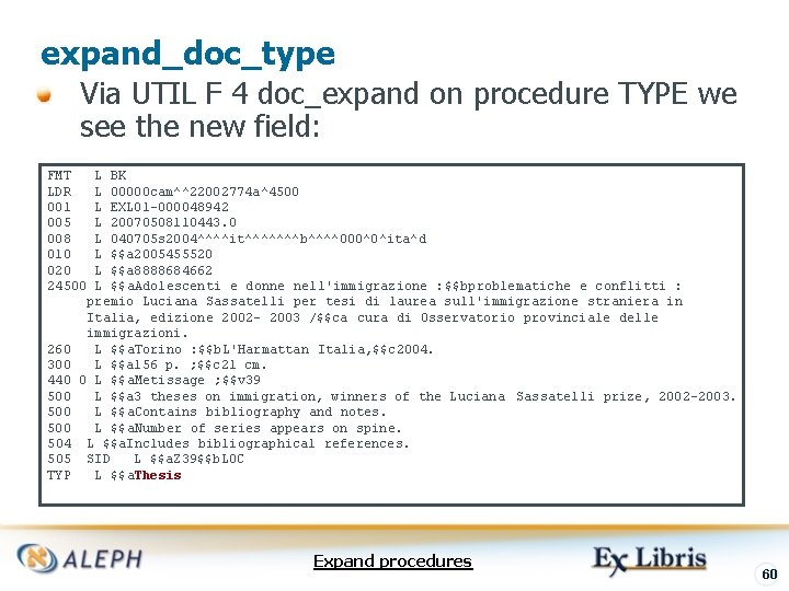 expand_doc_type Via UTIL F 4 doc_expand on procedure TYPE we see the new field: