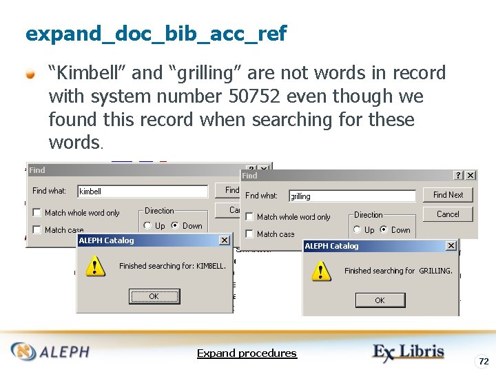 expand_doc_bib_acc_ref “Kimbell” and “grilling” are not words in record with system number 50752 even