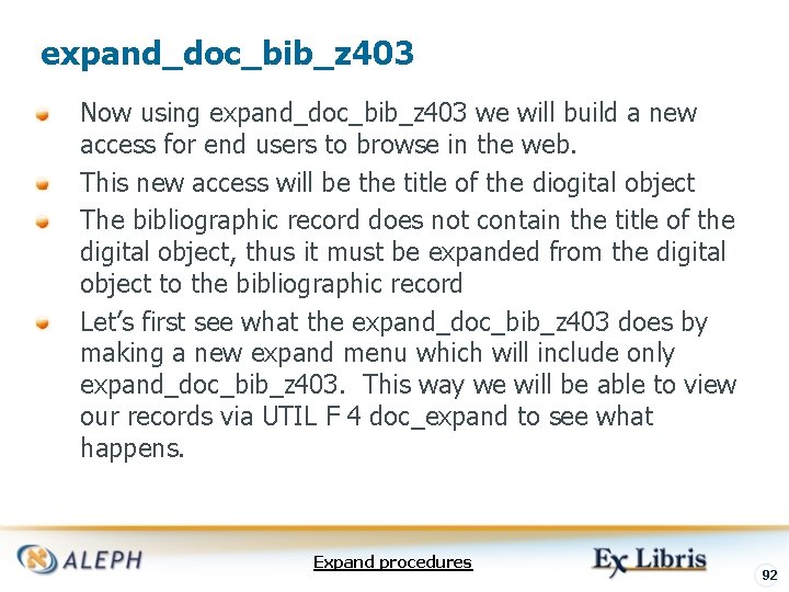 expand_doc_bib_z 403 Now using expand_doc_bib_z 403 we will build a new access for end