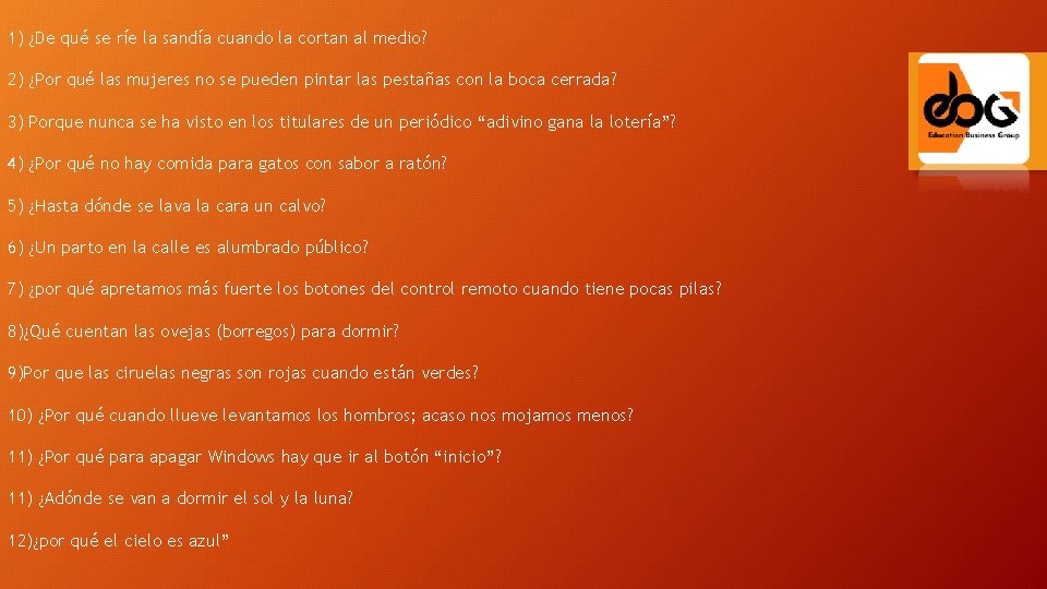 1) ¿De qué se ríe la sandía cuando la cortan al medio? 2) ¿Por