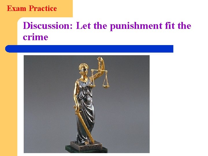 Exam Practice Discussion: Let the punishment fit the crime 