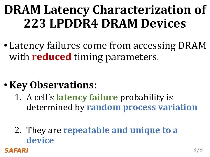 DRAM Latency Characterization of 223 LPDDR 4 DRAM Devices • Latency failures come from