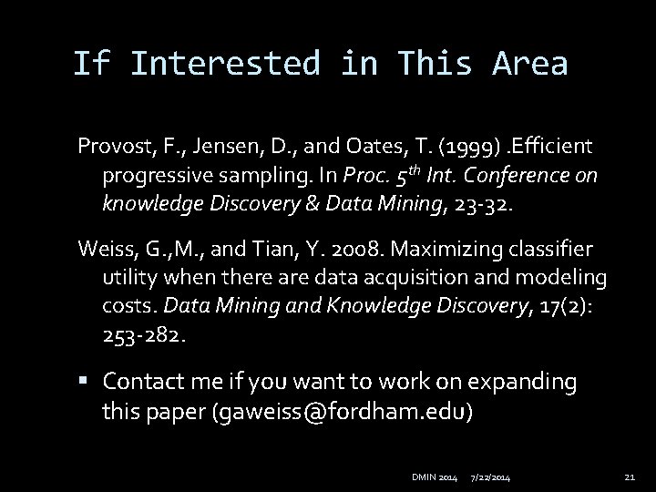 If Interested in This Area Provost, F. , Jensen, D. , and Oates, T.