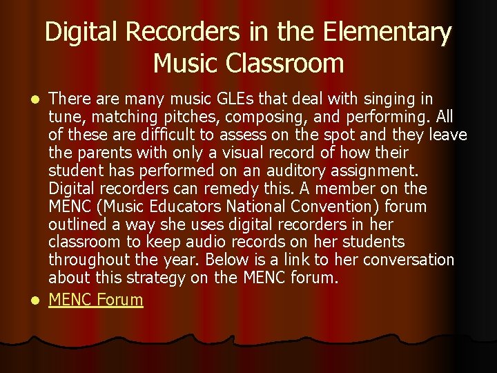 Digital Recorders in the Elementary Music Classroom There are many music GLEs that deal