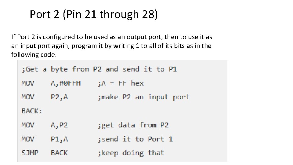 Port 2 (Pin 21 through 28) If Port 2 is configured to be used
