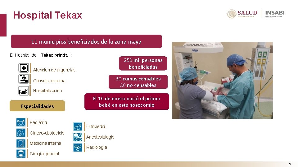 Hospital Tekax 11 Municipios beneficiados 11 municipios beneficiadosdedelalazonamaya El Hospital de Tekax brinda :