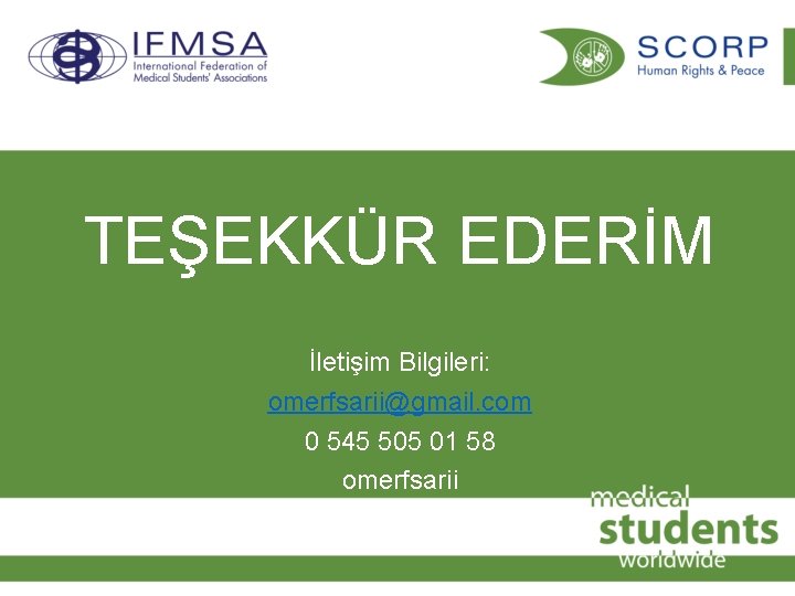 TEŞEKKÜR EDERİM İletişim Bilgileri: omerfsarii@gmail. com 0 545 505 01 58 omerfsarii 