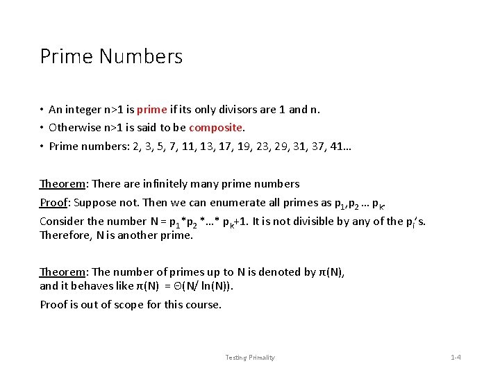Prime Numbers • An integer n>1 is prime if its only divisors are 1