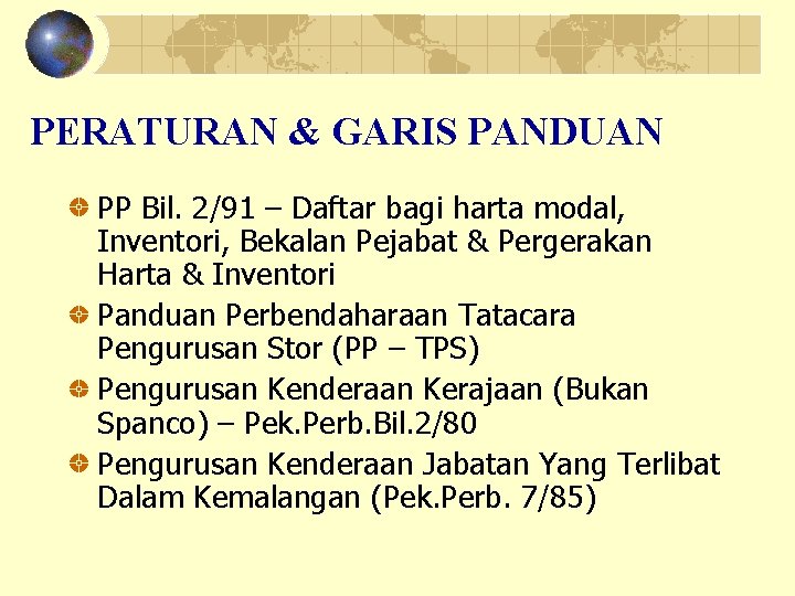 PERATURAN & GARIS PANDUAN PP Bil. 2/91 – Daftar bagi harta modal, Inventori, Bekalan