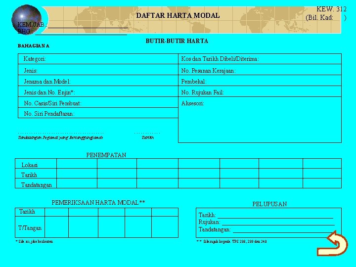 KEW. 312 (Bil. Kad: ) DAFTAR HARTA MODAL KEM. /JAB. : ______________ BHG. :