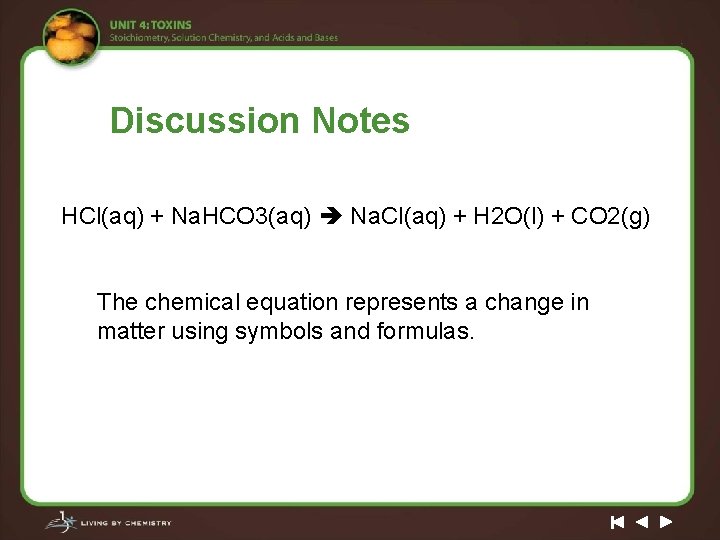 Discussion Notes HCl(aq) + Na. HCO 3(aq) Na. Cl(aq) + H 2 O(l) +