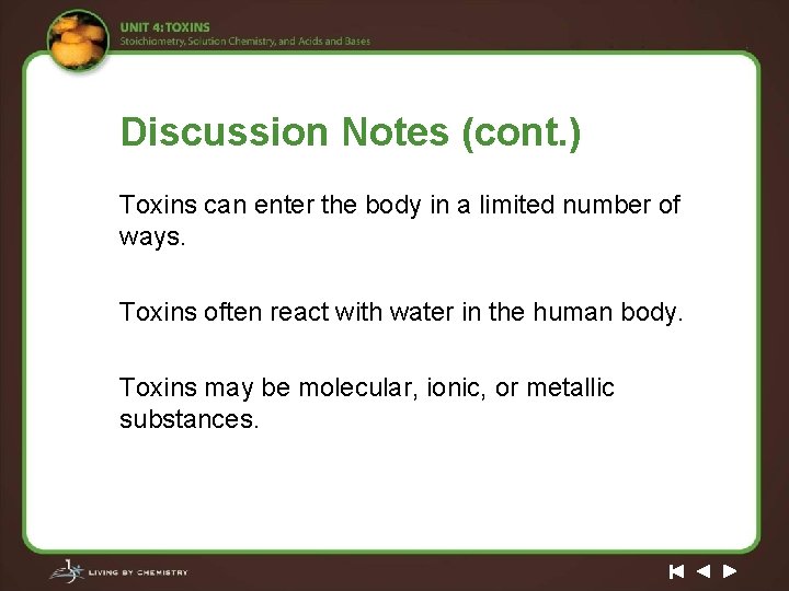 Discussion Notes (cont. ) Toxins can enter the body in a limited number of