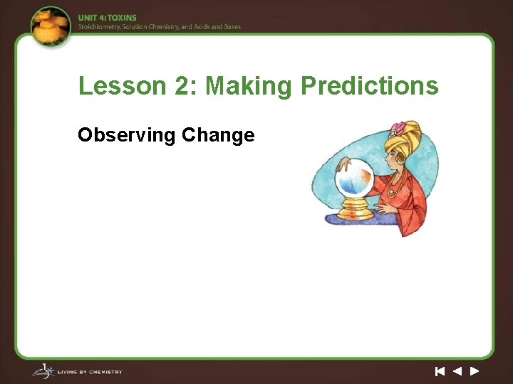 Lesson 2: Making Predictions Observing Change 