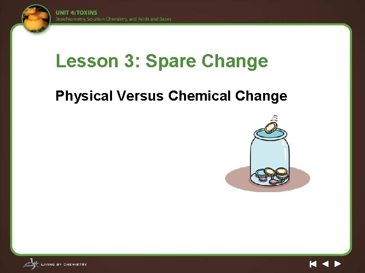 Lesson 3: Spare Change Physical Versus Chemical Change 