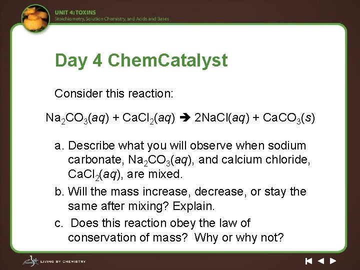 Day 4 Chem. Catalyst Consider this reaction: Na 2 CO 3(aq) + Ca. Cl