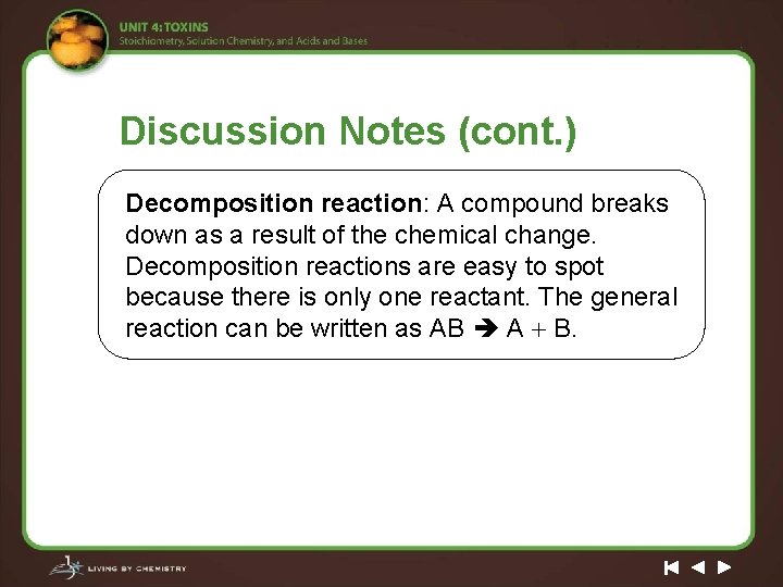 Discussion Notes (cont. ) Decomposition reaction: A compound breaks down as a result of