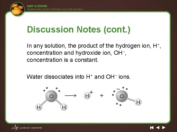 Discussion Notes (cont. ) In any solution, the product of the hydrogen ion, H+,