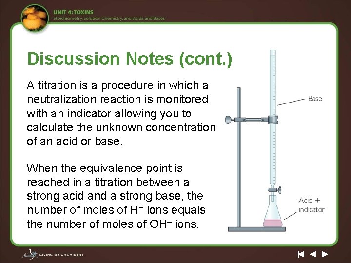 Discussion Notes (cont. ) A titration is a procedure in which a neutralization reaction